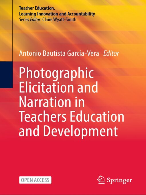 Title details for Photographic Elicitation and Narration in Teachers Education and Development by Antonio Bautista García-Vera - Available